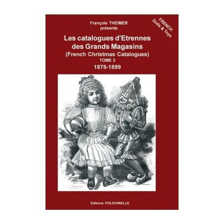 Les Catalogues d'Etrennes des "Grands Magasins" Tome 3